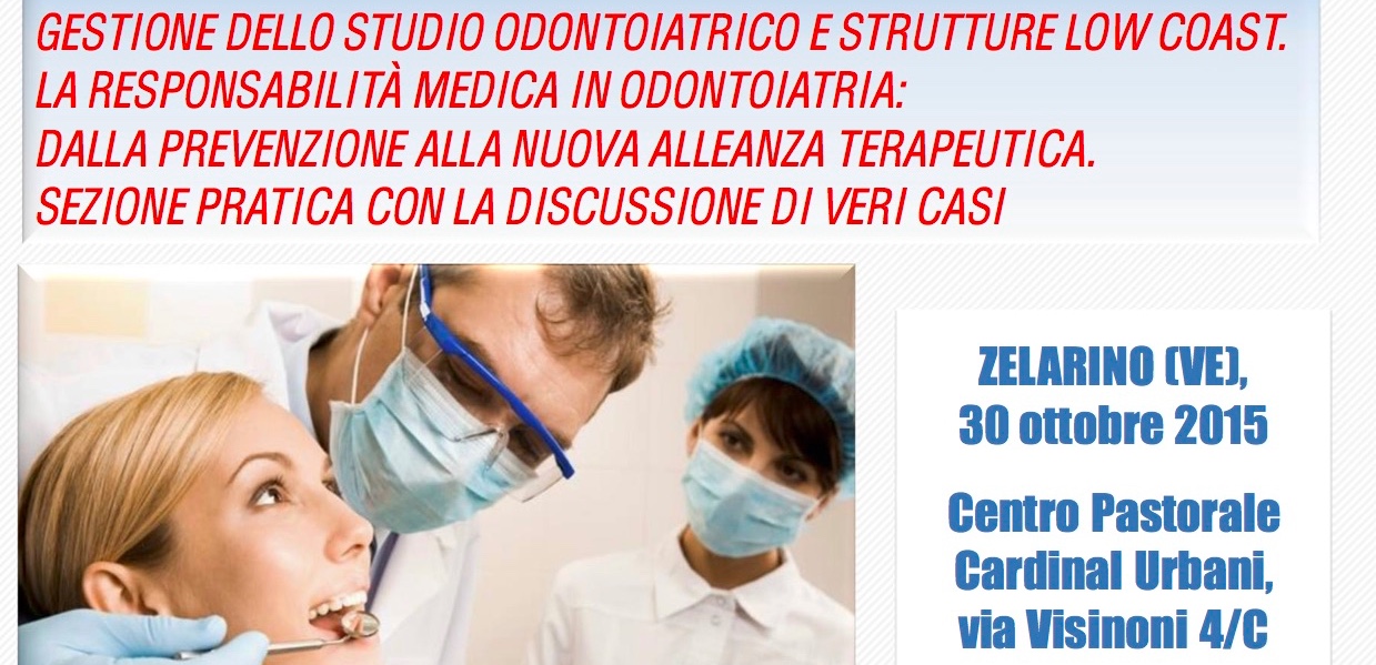 Venezia 30 ottobre 2015: la responsabilità medica in odontoiatria